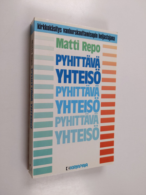 Matti Repo : Pyhittävä yhteisö : kirkkokäsitys vanhurskau...