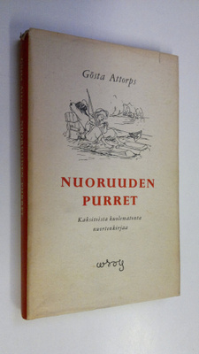 Gösta Attorps : Nuoruuden purret : kaksitoista kuolematon...