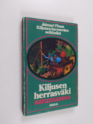 Jalmari Finne : Kiljusen herrasväki satumaassa