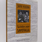 Tapio Vilkuna : Savitalon pojat savotalla - pikkukuva 1