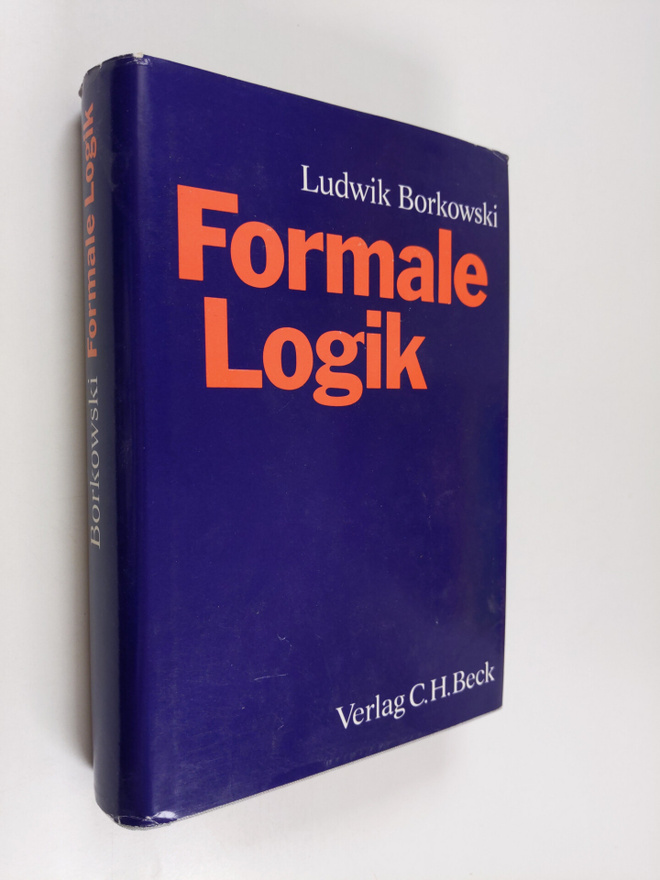 Ludwik Borkowski : Formale Logik : Logische Systeme : Ein...