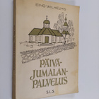 Eino Wilhelms : Päiväjumalanpalvelus : sen osat ja niiden... - pikkukuva 1