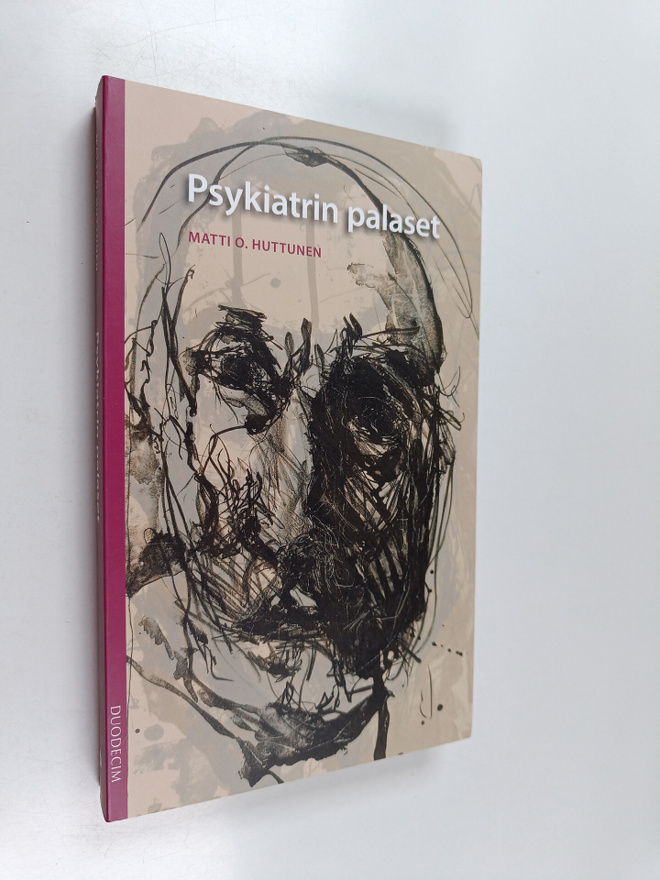 Matti O. Huttunen : Psykiatrin palasia