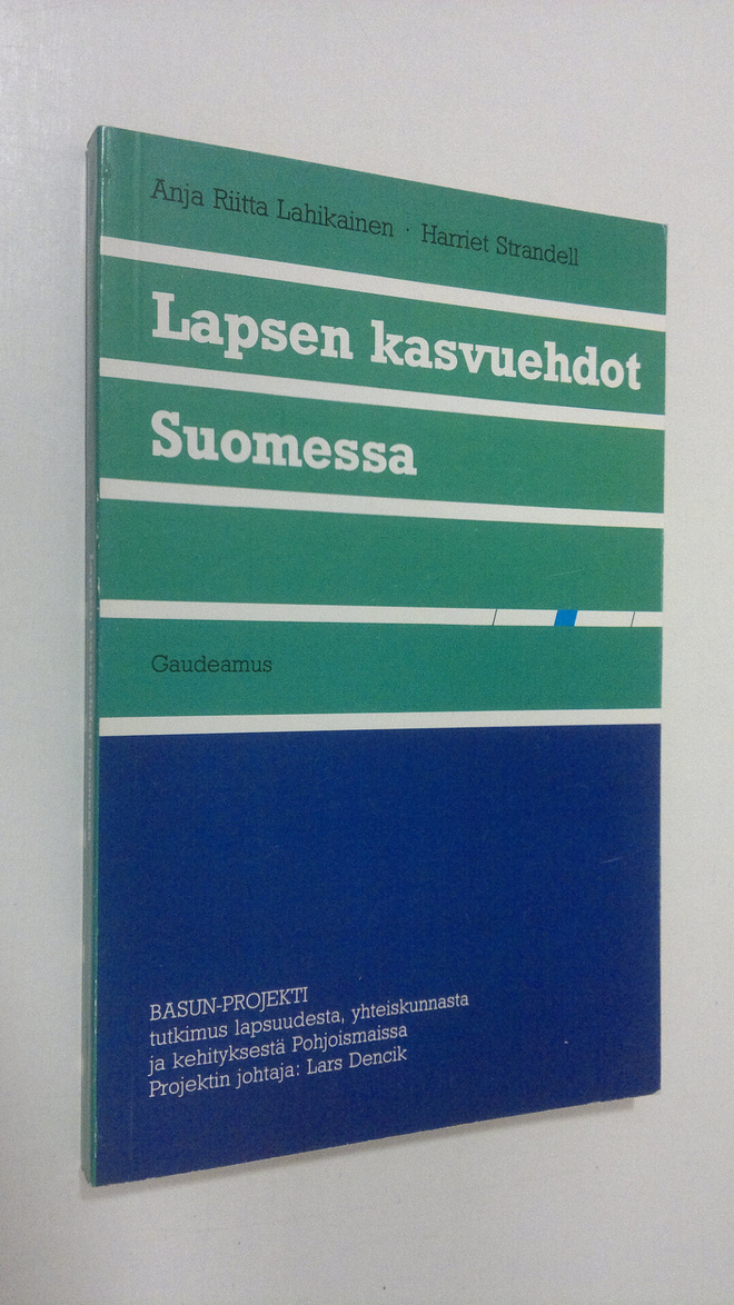 Anja Riitta Lahikainen : Lapsen kasvuehdot Suomessa
