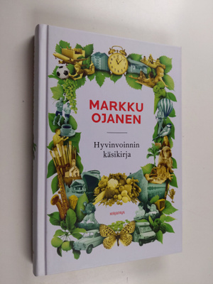Markku Ojanen : Hyvinvoinnin käsikirja