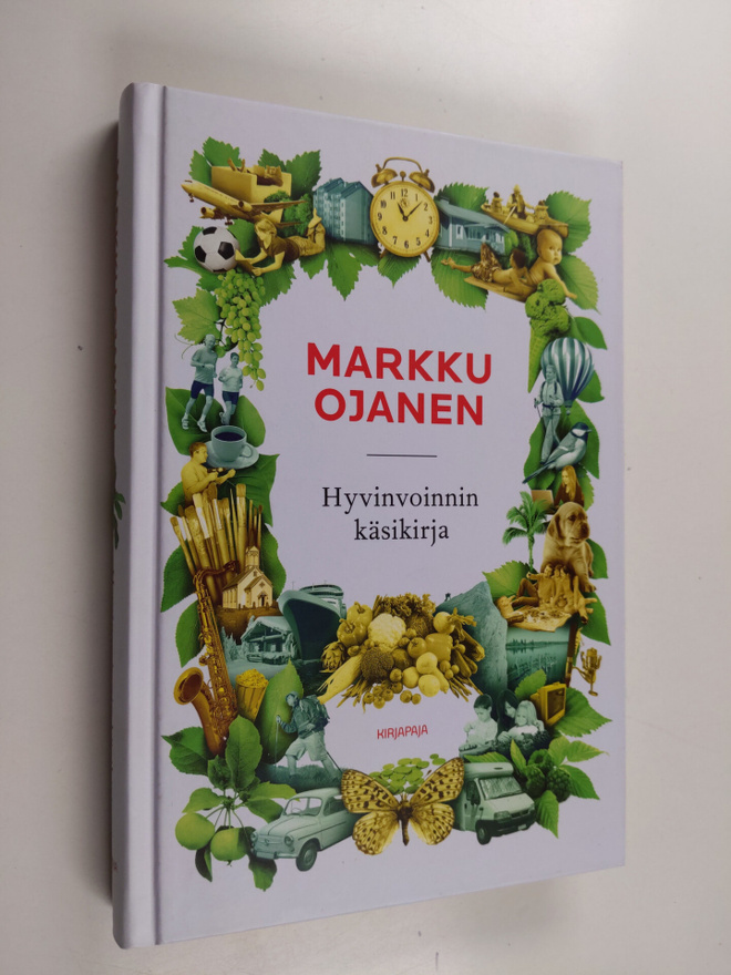 Markku Ojanen : Hyvinvoinnin käsikirja