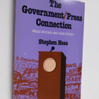 Stephen Hess : The government/press connection : press of... - pikkukuva 1
