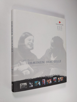 Yki Hytönen : Ihminen ihmiselle : Suomen Punainen Risti 1...