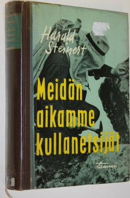 Harald Steinert : Meidän aikamme kullanetsijät : tarinaa ...