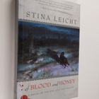 Stina Leicht : Of blood and honey : a book of The fey and... - pikkukuva 1