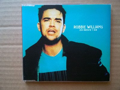 Robbie Williams - Old Before I Die CDS