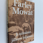 Farley Mowat : Ja tulituksen jälkeen hiljaisuus - pikkukuva 1