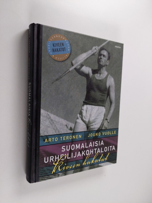 Arto Teronen ym. : Suomalaisia urheilijakohtaloita : kive...