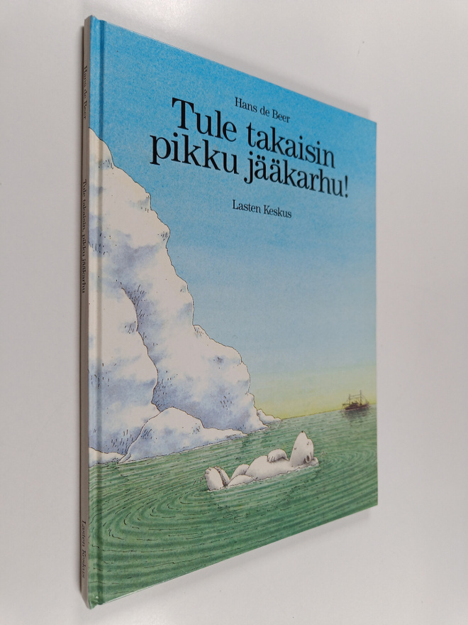 Hans de Beer : Tule takaisin pikku jääkarhu!