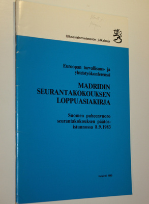 Madridin seurantakokouksen loppuasiakirja ; Suomen puheen...