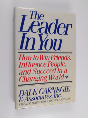 Stuart R. Levine : The leader in you : how to win friends...