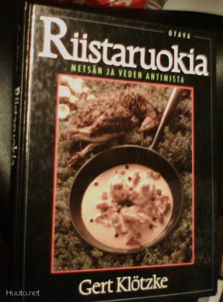 Gert Klötzke: RIISTARUOKIA metsän ja veden antimista *Sis.pk