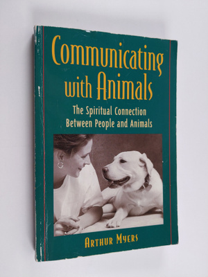 Arthur Myers : Communicating With Animals - The Spiritual...