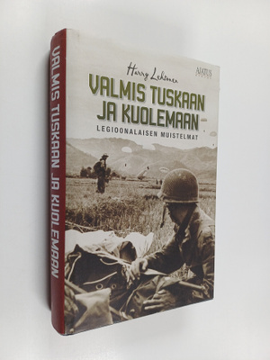 Harry Lehtonen : Valmis tuskaan ja kuolemaan