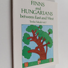 Finns and Hungarians between East and West : European nat... - pikkukuva 1