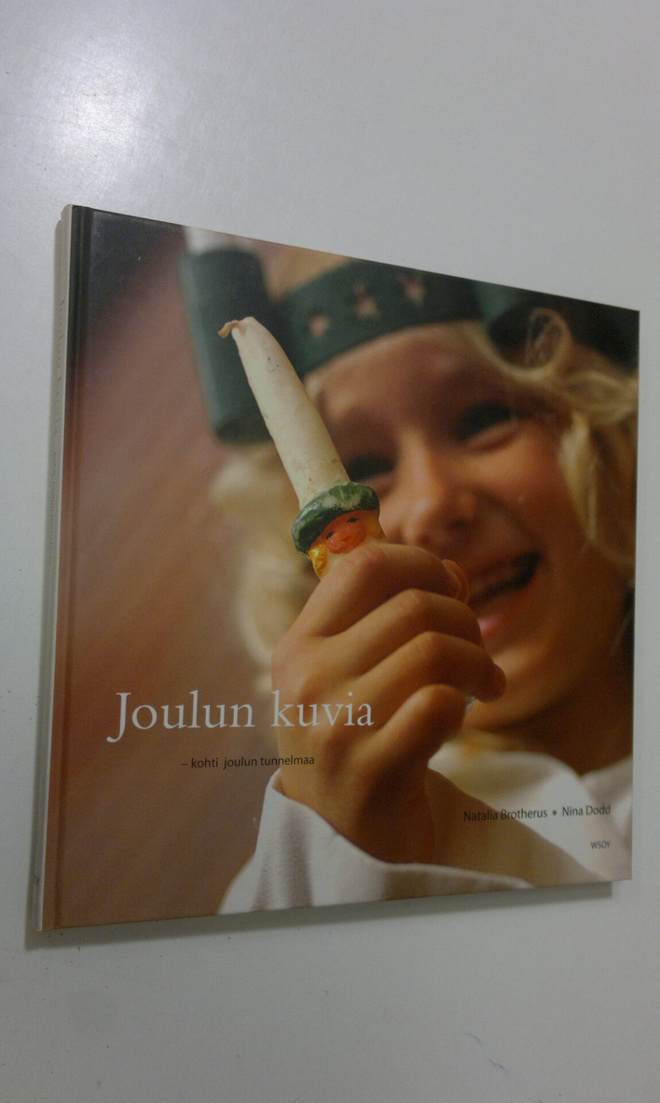 Natalia Brotherus : Joulun kuvia : kohti joulun tunnelmaa
