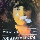 Riikka Pelo: Jokapäiväinen Elämämme - pikkukuva 1