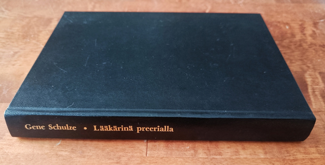Gene Schulze: Lääkärinä Preerialla