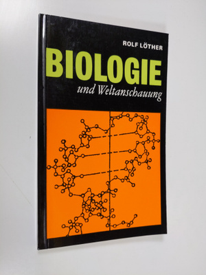 Rolf Löther : Biologie und Weltanschauung