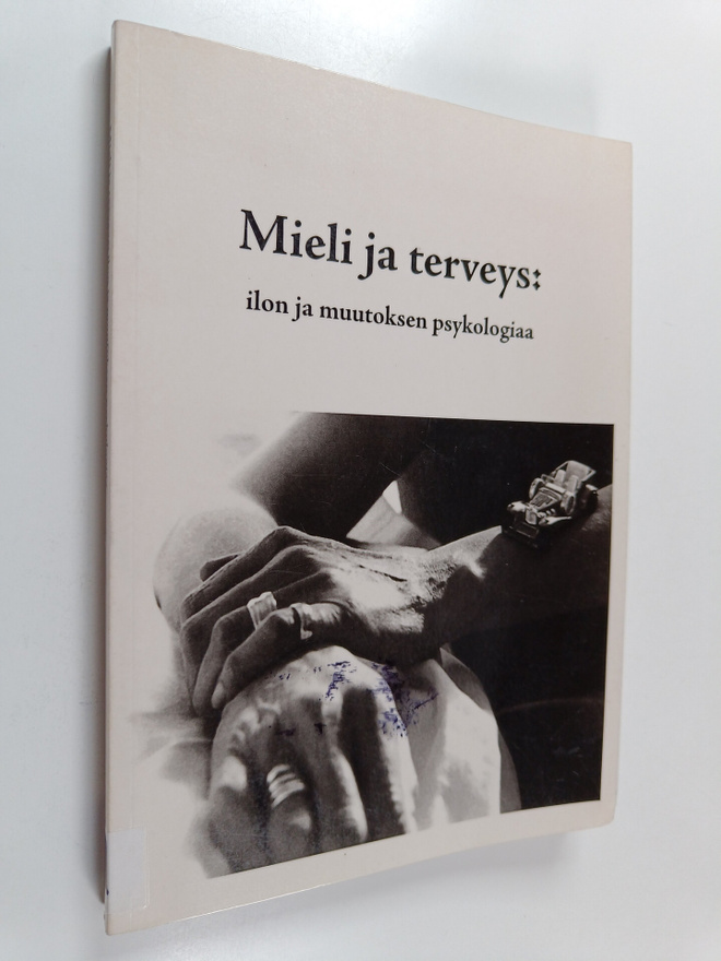 Mieli ja terveys : ilon ja muutoksen psykologiaa