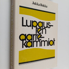 Jukka Rokka : Lupausten aarrekammiot : tutkielma rukouksesta - pikkukuva 1