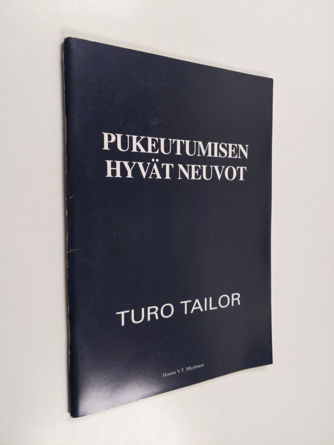 Hannu Miettinen : Pukeutumisen hyvät neuvot miehelle