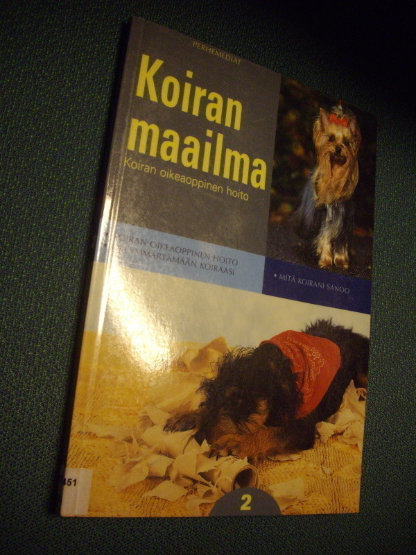 KOIRAN MAAILMA 2 Koiran oikeaoppinen hoito ym. ( Sis.pk:t )