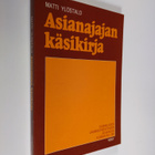 Matti Ylöstalo : Asianajajan käsikirja : asianajajalaki, ... - pikkukuva 1