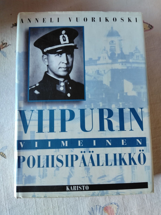 anneli vuorikoski viipurin viimeinen pöliisipäälikkö