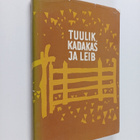 Aadu Toomessalu : Tuulik, kadakas ja leib : III valimik k... - pikkukuva 1