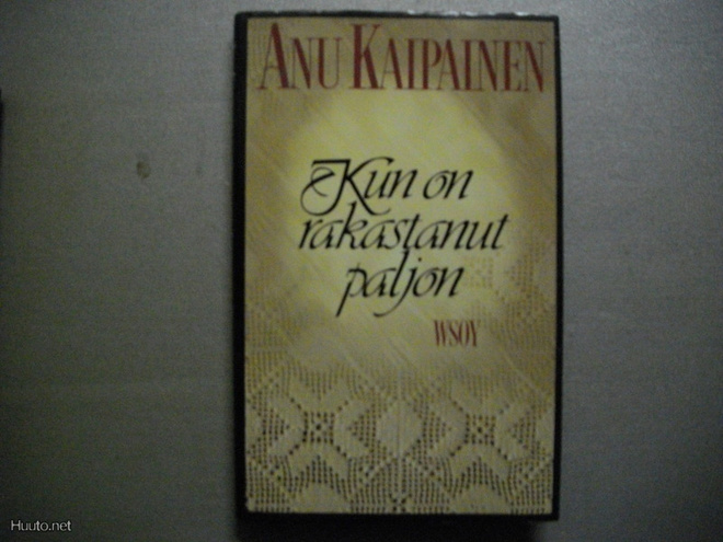 Anu Kaipainen: Kun on rakastanut paljon (8.11)