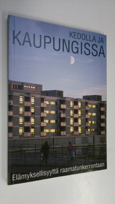 Kaisa (toim.) Lindgren : Kedolla ja kaupungissa : elämyks...