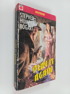 Stephen Humphrey Bogart : Play it again