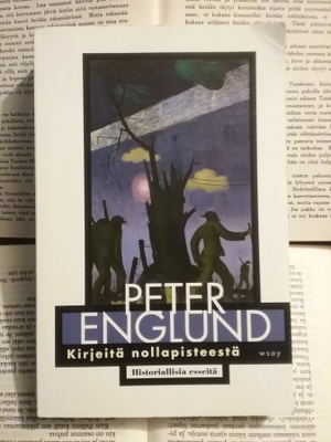 Peter Englund - Kirjeitä nollapisteestä (nid.)