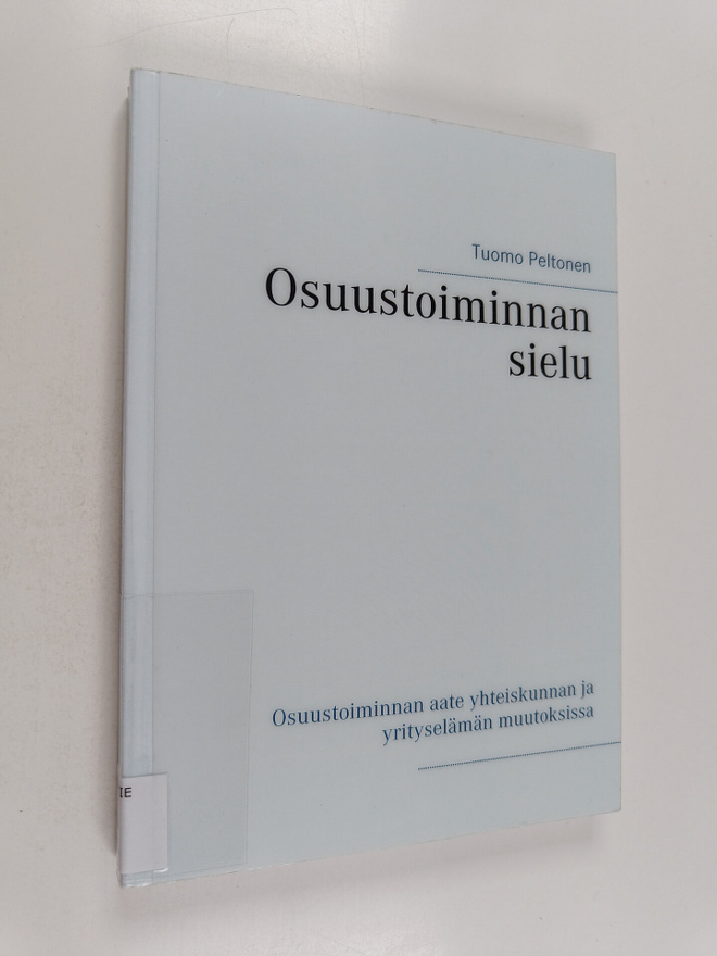 Tuomo Peltonen : Osuustoiminnan sielu : osuustoiminnan aa...
