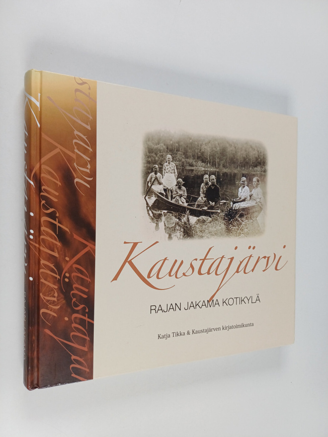 Kaustajärvi : rajan jakama kotikylä