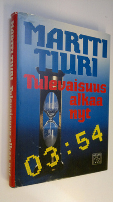 Martti Tiuri : Tulevaisuus alkaa nyt