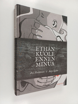 Avi Heikkinen : Ethän kuole ennen minua