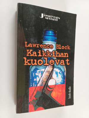 Lawrence Block : Kaikkihan kuolevat