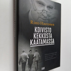 Risto Hauvonen : Koivisto Kekkosta kaatamassa : Mauno Koi... - pikkukuva 1