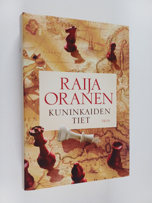 Raija Oranen : Kuninkaiden tiet