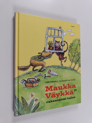 Timo Parvela : Maukka ja Väykkä rakentavat talon