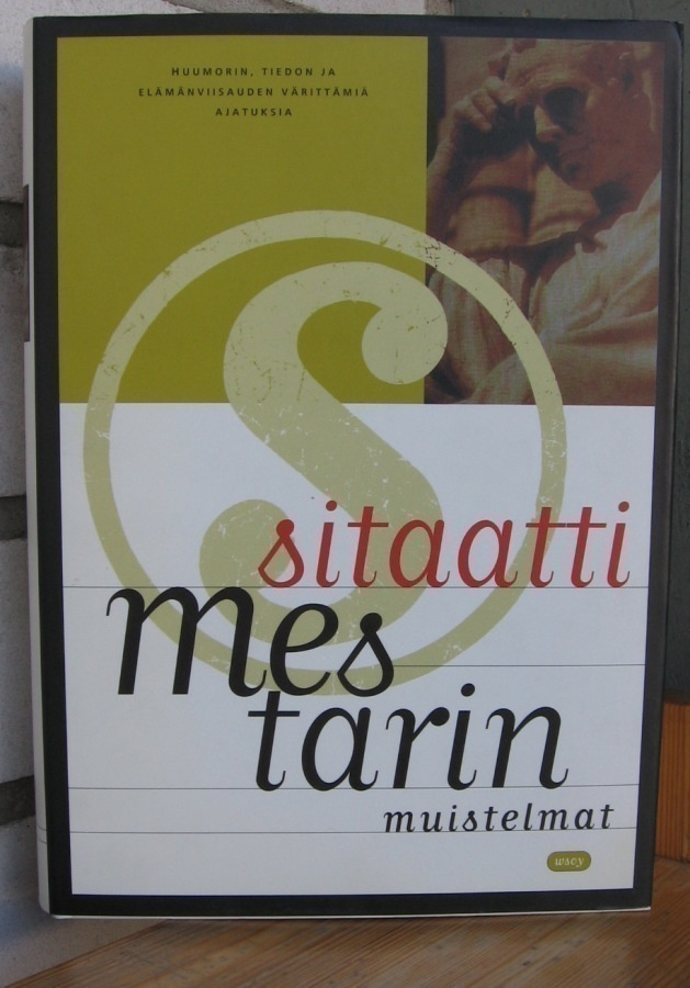 Outi Lauhakangas (t): Sitaattimestarin muistelmat, Wsoy 1998