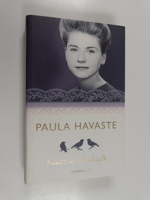 Paula Havaste : Kolme käskyä
