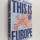 Ben Judah : This is Europe - The Way We Live Now - pikkukuva 1